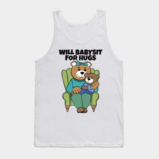 Will Babysit for Hugs Bear Grandma Tank Top